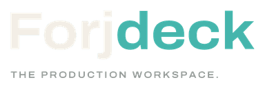 Forjdeck — The Production Workspace
